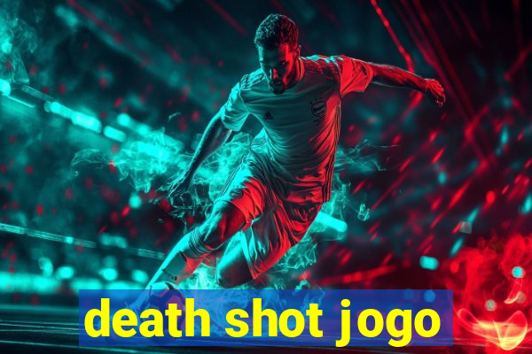 death shot jogo